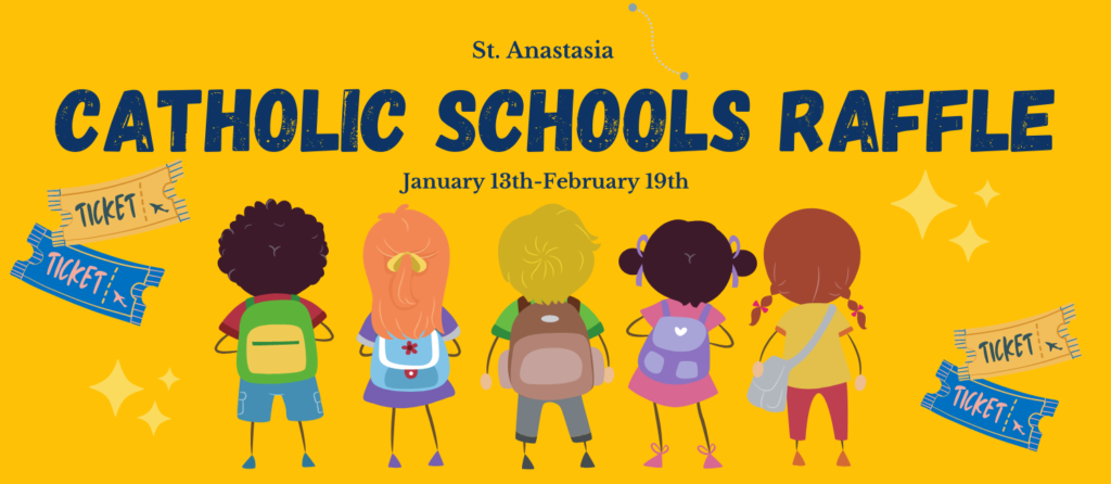 2023 Catholic Schools Raffle - St. Anastasia Catholic Community
